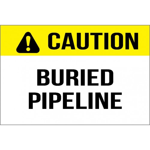Caution - Buried Pipeline Sign